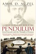 Pendulum: Leon Foucault And The Triumph Of Science