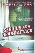 Serious As A Heart Attack: A Novel