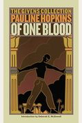Of One Blood: Or, The Hidden Self: The Givens Collection