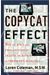 The Copycat Effect: How The Media And Popular Culture Trigger The Mayhem In Tomorrow's Headlines