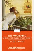 The Awakening And Selected Short Stories