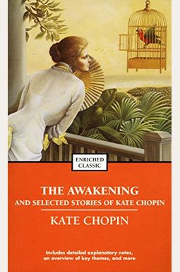 The Awakening And Selected Short Stories The Awakening And Selected Short Stories