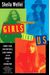 Girls Like Us: Carole King, Joni Mitchell, Carly Simon---And The Journey Of A Generation