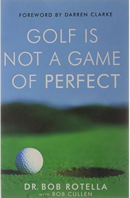 Golf Is Not A Game Of Perfect Golf Is Not A Game Of Perfect