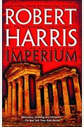 Imperium: A Novel Of Ancient Rome