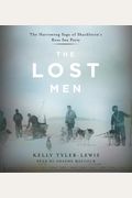 The Lost Men: The Harrowing Saga Of Shackleton's Ross Sea Party
