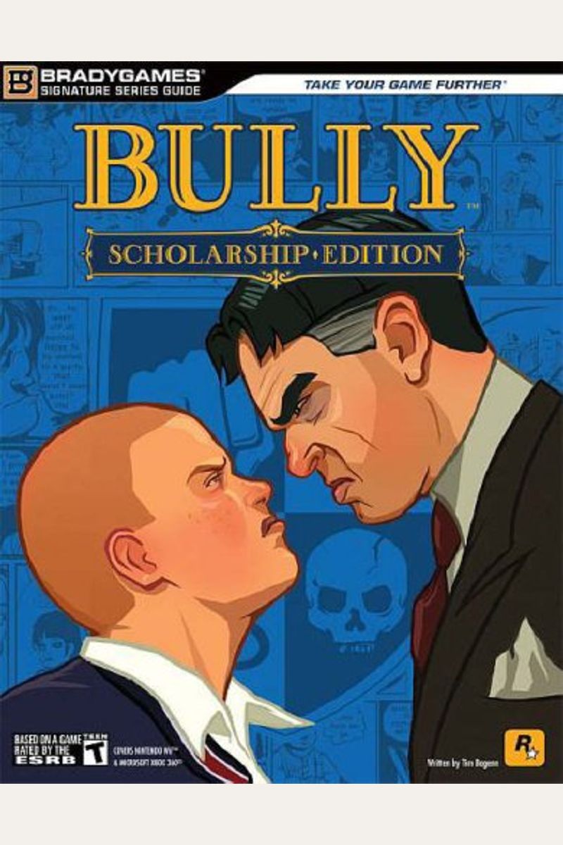 Buy Bully Scholarship Edition Book By Tim Bogenn