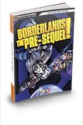 Borderlands: The Pre-Sequel Signature Series Strategy Guide