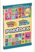 Pokémon Sun and Pokémon Moon: The Official Alola Region Pokédex & Postgame Adventure Guide