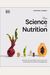 The Science Of Nutrition: Debunk The Diet Myths And Learn How To Eat Responsibly For Health And Happiness