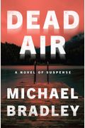 Dead Air: A Novel Of Suspense
