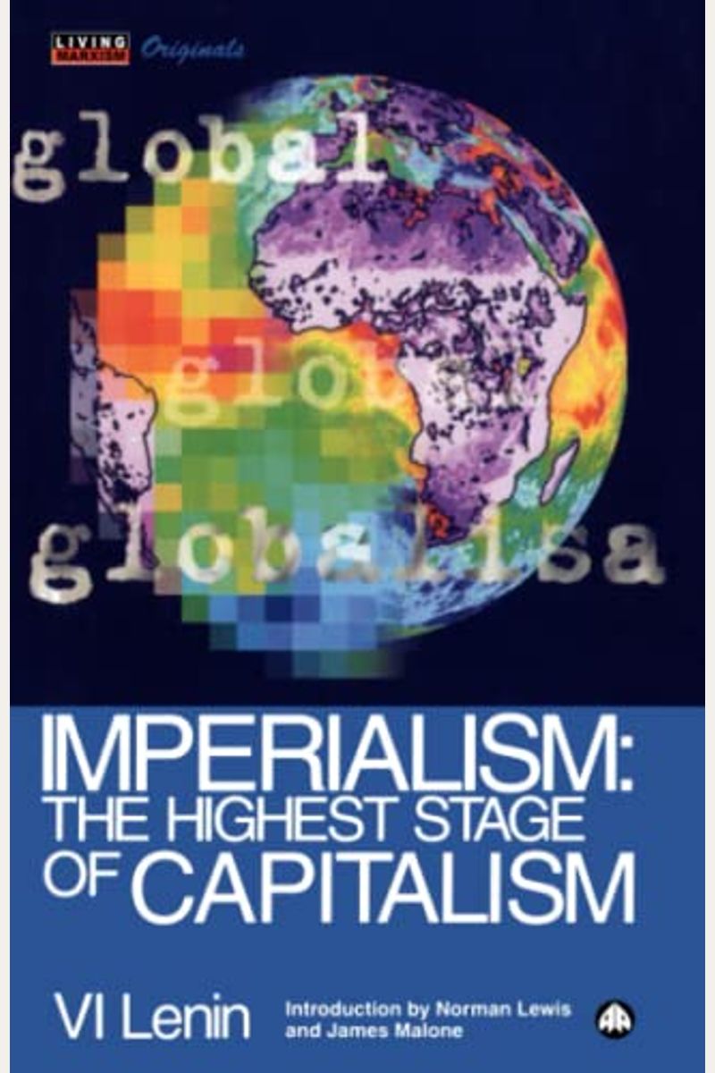 Imperialism: The Highest Stage Of Capitalism