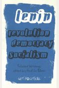 Revolution, Democracy, Socialism: Selected Writings Of V.i. Lenin