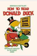 How To Read Donald Duck: Imperialist Ideology In The Disney Comic