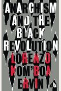 Anarchism And The Black Revolution: The Definitive Edition