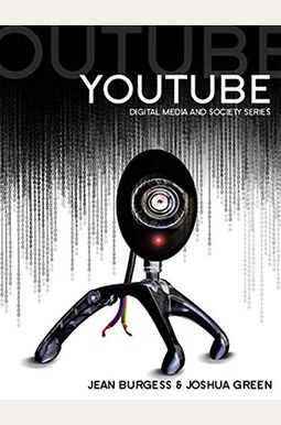 YouTube: Online Video and Participatory Culture YouTube: Online Video and Participatory Culture