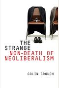 The Strange Non-Death of Neo-Liberalism