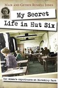 My Secret Life In Hut Six