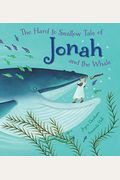 The Hard To Swallow Tale Of Jonah And The Whale