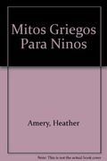 Mitos Griegos Para Ninos (Spanish Edition)