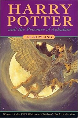 Harry Potter and the Prisoner of Azkaban. J. K. Rowling