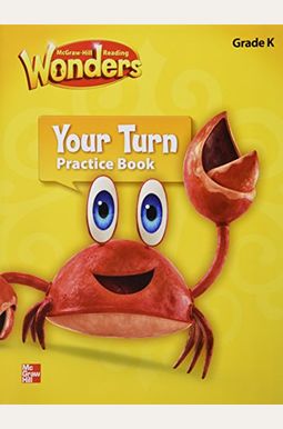 Buy Reading Wonders, Grade K, Your Turn Practice Book Book By: Mcgraw Hill