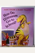 How Do Dinosaurs Go To School? Big Book