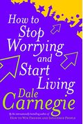 How to Stop Worrying and Start Living (Personal Development)