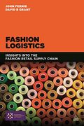 Fashion Logistics: Insights Into The Fashion Retail Supply Chain