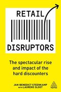 Retail Disruptors: The Spectacular Rise And Impact Of The Hard Discounters