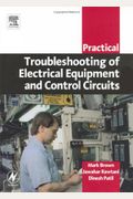 Practical Troubleshooting of Electrical Equipment and Control Circuits