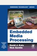 Embedded Media Processing [With Cdrom]