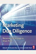 Marketing Due Diligence: Reconnecting Strategy To Share Price