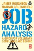Job Hazard Analysis: A Guide For Voluntary Compliance And Beyond