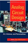 Analog Circuit Design: Art, Science, And Personalities