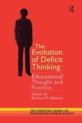 The Evolution Of Deficit Thinking: Educational Thought And Practice