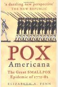 Pox Americana: The Great Smallpox Epidemic Of 1775-82