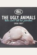 The Ugly Animals: We Can't All Be Pandas