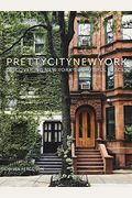 Prettycitynewyork: Discovering New York's Beautiful Places Volume 2