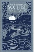 The Anthology Of Scottish Folk Tales
