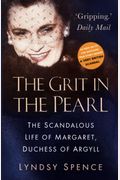 The Grit In The Pearl: The Scandalous Life Of Margaret, Duchess Of Argyll
