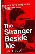 The Stranger Beside Me: The Inside Story of S