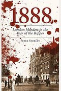 1888: London Murders In The Year Of The Ripper
