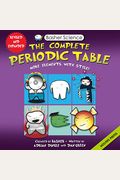 Basher Science: The Complete Periodic Table: All The Elements With Style!