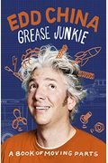 Grease Junkie: A Book Of Moving Parts