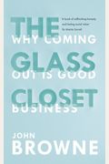 The Glass Closet: Why Coming out is Good Business