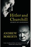Hitler And Churchill: Secrets Of Leadership