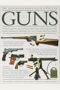 The World Encyclopedia Of Pistols, Revolvers And Submachine Guns