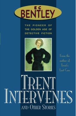 Trent Intervenes & Other Stories Trent Intervenes & Other Stories