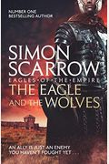 The Eagle And The Wolves: A Novel Of The Roman Army